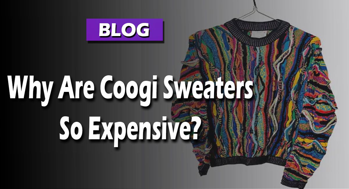 why are coogi sweaters so expensive